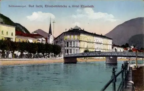 Ak Bad Ischl in Oberösterreich, Elisabethbrücke, Hôtel Elisabeth, Berglandschaft, Fluss