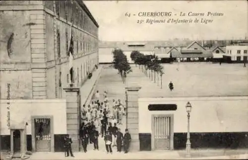 CPA Cherbourg-Manche, La Caserne Proteau, 25. Régiment d'Infanterie de Ligne