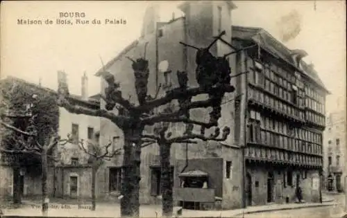 Ak Bourg en Bresse Ain, Maison de Bois, Rue du Palais