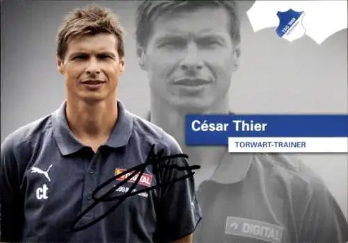 Autogrammkarte Torwart Trainer César Thier, TSG 1899 Hoffenheim, Autogramm