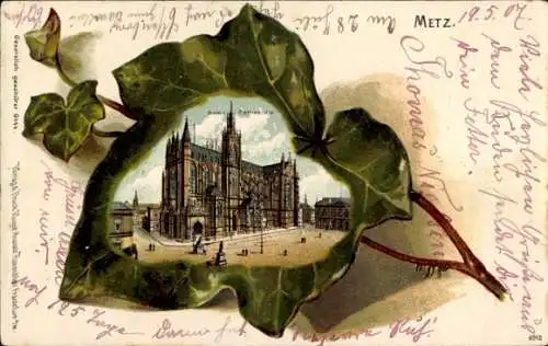 Ak Metz Moselle,  Kathedrale, Architektur, großes Gebäude, Blattwerk