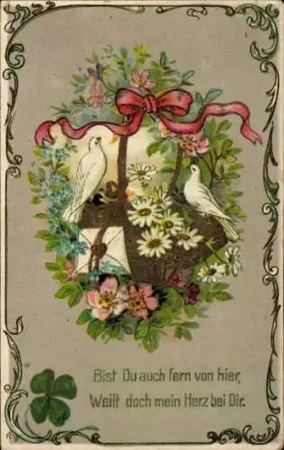 Ak Liebe, Tauben, Blumen, Glücksklee, Bist Du auch fern von hier...