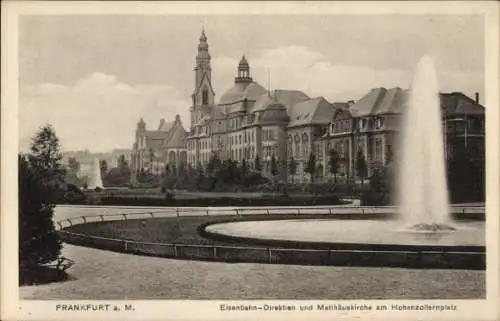 Ak Frankfurt am Main, Eisenbahn-Direktion, Matthäuskirche, Hohenzollernplatz, Brunnen