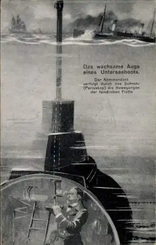 Ak Deutsches Unterseeboot, Kommandant verfolgt durch Sehrohr die Bewegungen der feindlichen Flotte