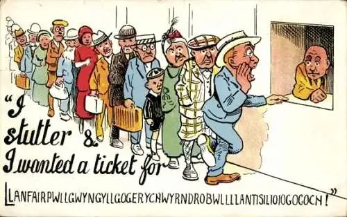 Künstler Ak I wanted a ticket for Llanfairpwllgwyngyllgogerychwyrndrobwllllantysiliogogogoch, Humor