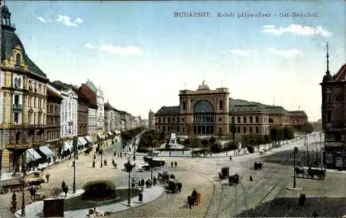 Ak Budapest Ungarn, Stadtansicht, Keleti Bahnhof,  Architektur, Fahrzeuge, Straßenansicht