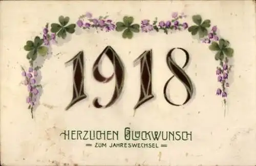 Präge Ak Fröhliches Neujahr, Jahreszahl 1918, Klee