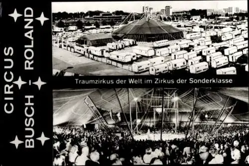 Ak Zirkus Busch-Roland, Traumzirkus der Welt, Direktor Heinz Geier, Zirkuszelt, Wagen