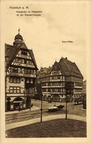 Ak Frankfurt am Main, Neubauten im Altstadtstil, Braubachstraße, Dom-Hôtel