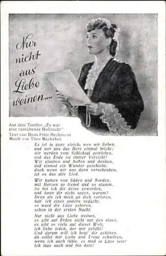 Lied Ak Nicht aus Liebe weinen..., aus dem Tonfilm Es war eine rauschende Nacht