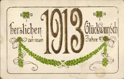 Präge Ak Fröhliches Neujahr, Jahreszahl 1913, Klee