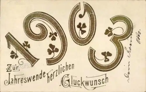 Präge Ak Fröhliches Neujahr, Jahreszahl 1903, Klee