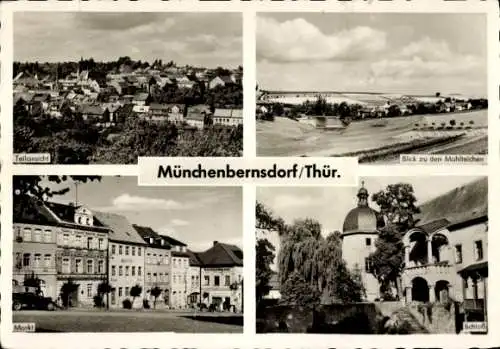 Ak Münchenbernsdorf in Thüringen, Teilansicht, Markt, Schloss, Blick zu den Mahlteichen