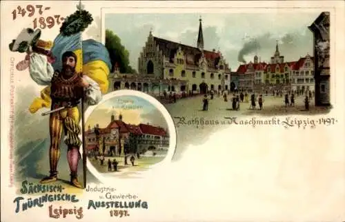 Ak Leipzig, Rathaus, Markt, 1497-1897, Industrie- und Gewerbeausstellung 1897
