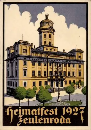 Ak Zeulenroda in Thüringen, Heimatfest 1927, s Gebäude, kunstvoll gestaltet