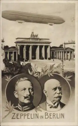 Ak Berlin, Zeppelins Luftschiff über dem Brandenburger Tor, Kaiser Wilhelm II., Graf Zeppelin