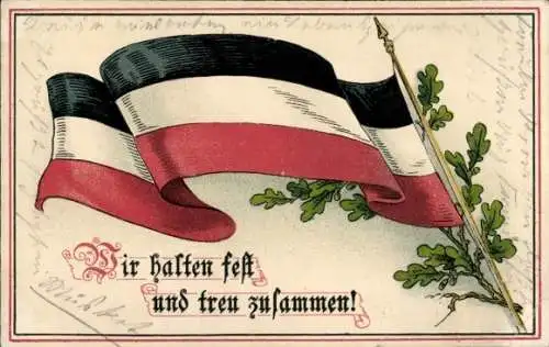 Ak Wir halten fest und treu zusammen, Flagge, Eichenlaub