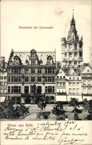 Ak Köln am Rhein, Altermarkt, Feuerwache,  Gebäude, Gruss aus Köln