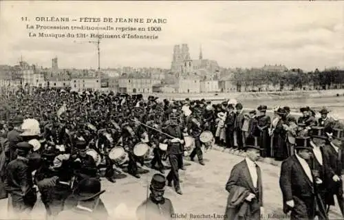 Ak Orléans Loiret, Fete de Jeanne d'Arc, traditionelle Prozession 1908, Musique du 131. Regiment