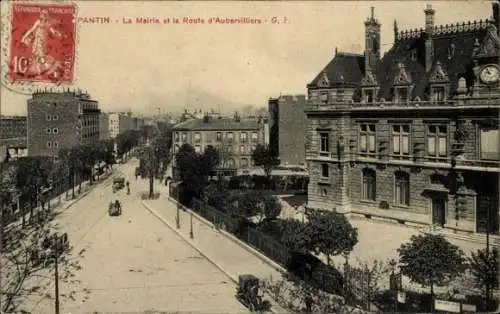 Ak Pantin Seine Saint Denis, Historisches Rathaus, Straße von Aubervilliers, Stil der Kaiserzeit,