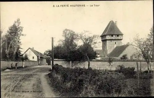 Ak La Ferté Hauterive Allier, Die Tour, Landschaftsansicht, alte Architektur, Straßenansicht, Nat
