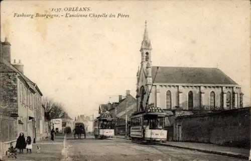 Ak Orléans Loiret, Faubourg Borgogne, l'ancienne Chapelle des Peres