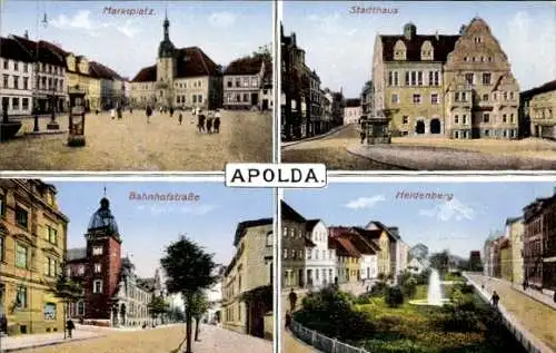 Ak Apolda in Thüringen, Marktplatz, Stadthaus, Bahnhofstraße, Heidenberg, alte Ansicht