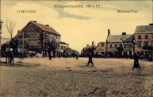 Ak Lowicz Lowitsch Polen, Wilhelmplatz, Kriegsschauplatz 1914/15