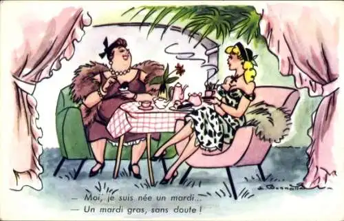 Künstler Ak Moi, je suis née un mardi... Un mardi gras, sans doute, Humor