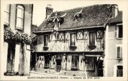 Ak Saint Julien du Sault Yonne, Haus aus dem 16. Jahrhundert