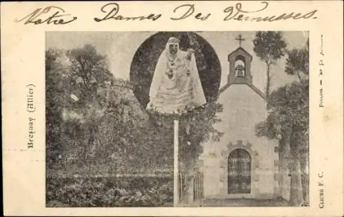 Ak Bresnay Allier, Historische Kapelle, Statue der Notre Dame des Vénusses, landschaftliche Szene