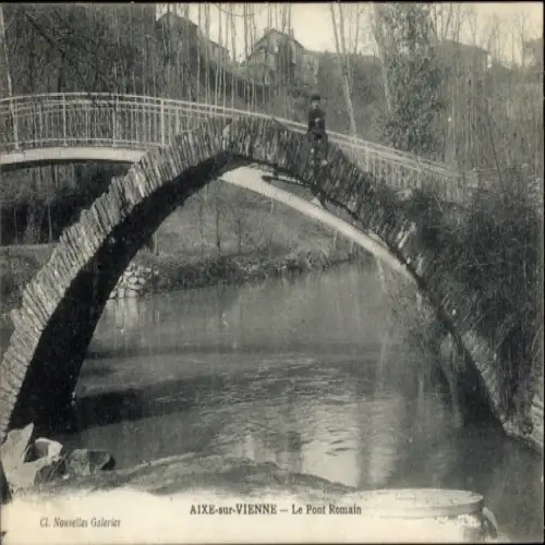 Ak Aixe sur Vienne Haute Vienne, Le Pont Romain