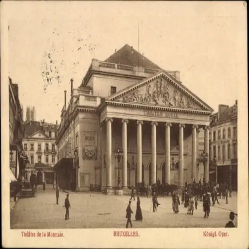 Ak Bruxelles Brüssel, Theater, Architektur, BRUXELLES, Königl. Oper