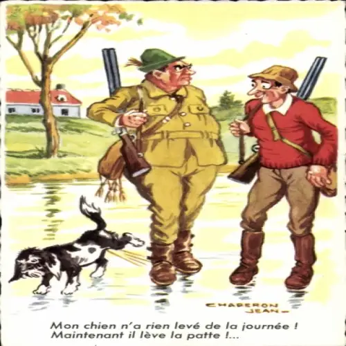 Künstler Ak Chaperon, Jean, Mon chien n'a rien levé de la journée, Maintenant il lève la patte