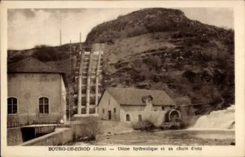 CPA Bourg de Sirod Jura, Usine hydraulique et sa chute d'eau