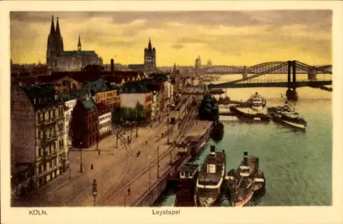 Ak Köln am Rhein, Stadtansicht  Leystapel, Rheinbrücke, Schiffe, Dom