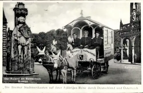 Ak Hansestadt Bremen, Roland, Die Bremer Stadtmusikanten, 5 jährige Reise durch Deutschland u. Öst.