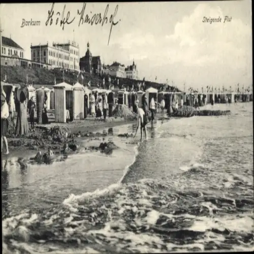 Ak Nordseebad Borkum in Ostfriesland,  Koike Kaiserhof, Strand, steigende Flut, Badegäste