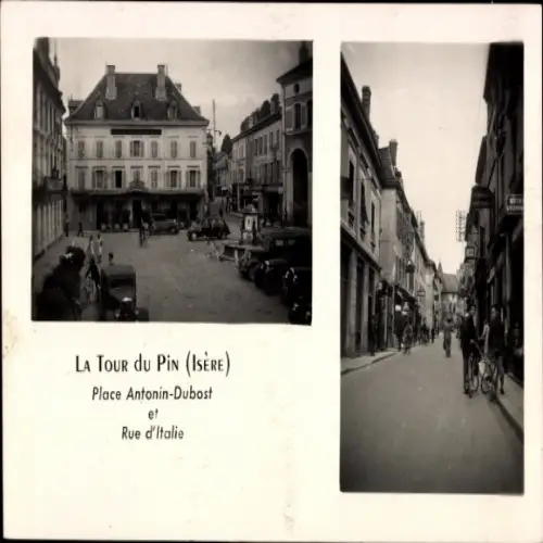 Ak Tour du Pin Isère, Place Antonin-Dubost, Rue d'Italie