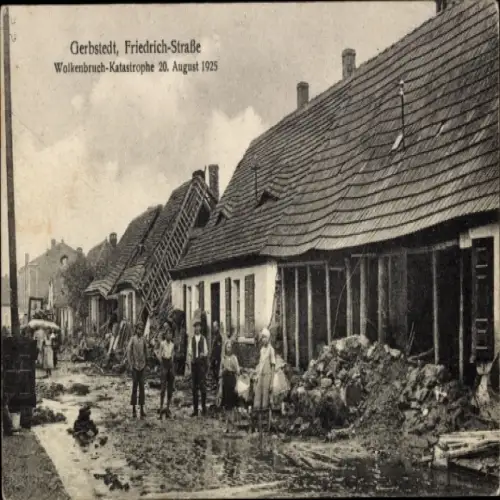 Ak Gerbstedt im Harzvorland,  Friedrich-Straße, Wolkenbruch-Katastrophe, Straßenansicht