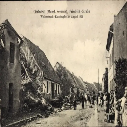 Ak Gerbstedt im Harzvorland,  Friedrich-Straße, Schäden nach Wolkenbruch, Menschenmenge, 1925