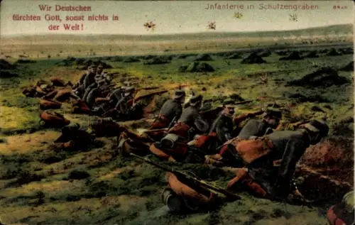 Ak Wir Deutschen fürchten Gott, sonst nichts in der Welt, Infanterie in Schützengräben, I. WK