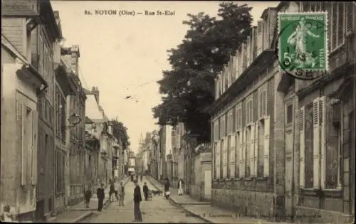 Ak Noyon Oise, Rue St-Eloi,  Oise, französische , Stempel
