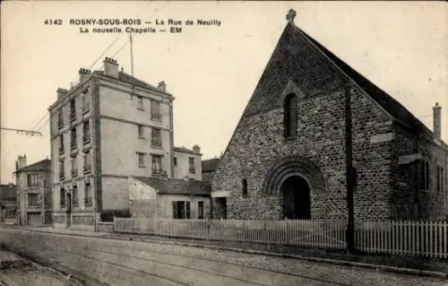 CPA Rosny sous Bois Seine Saint Denis, La Rue de Neuilly, La nouvelle Chapelle