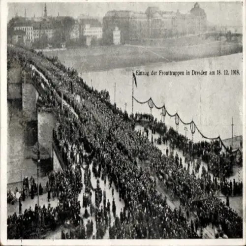 Ak Einzug der Fronttruppen in Dresden 1918