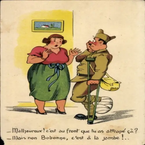 CPA Malljeureux! c'est au front que tu as attrapé çà? mais non Bobonne, c'est à la jambe, Humor