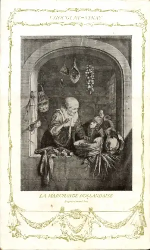 CPA Reklame Chocolat Vinay, La Marchande Hollandaise