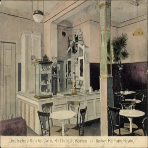 Ak Hettstedt im Südharz, Deutsches Reichs-Café,  Besitz: Hermann Heyde