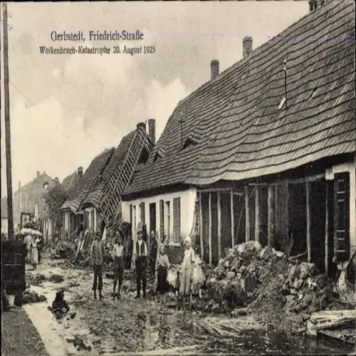 Ak Gerbstedt im Harzvorland,  Friedrich-Straße, Wolkenbruch-Katastrophe, Zerstörte Gebäude, Straß
