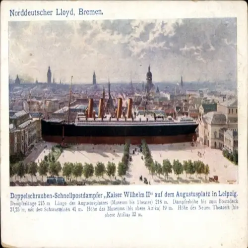 Ak Doppelschrauben-Schnellpostdampfer Kaiser Wilhelm II auf dem Augustusplatz in Leipzig, NDL